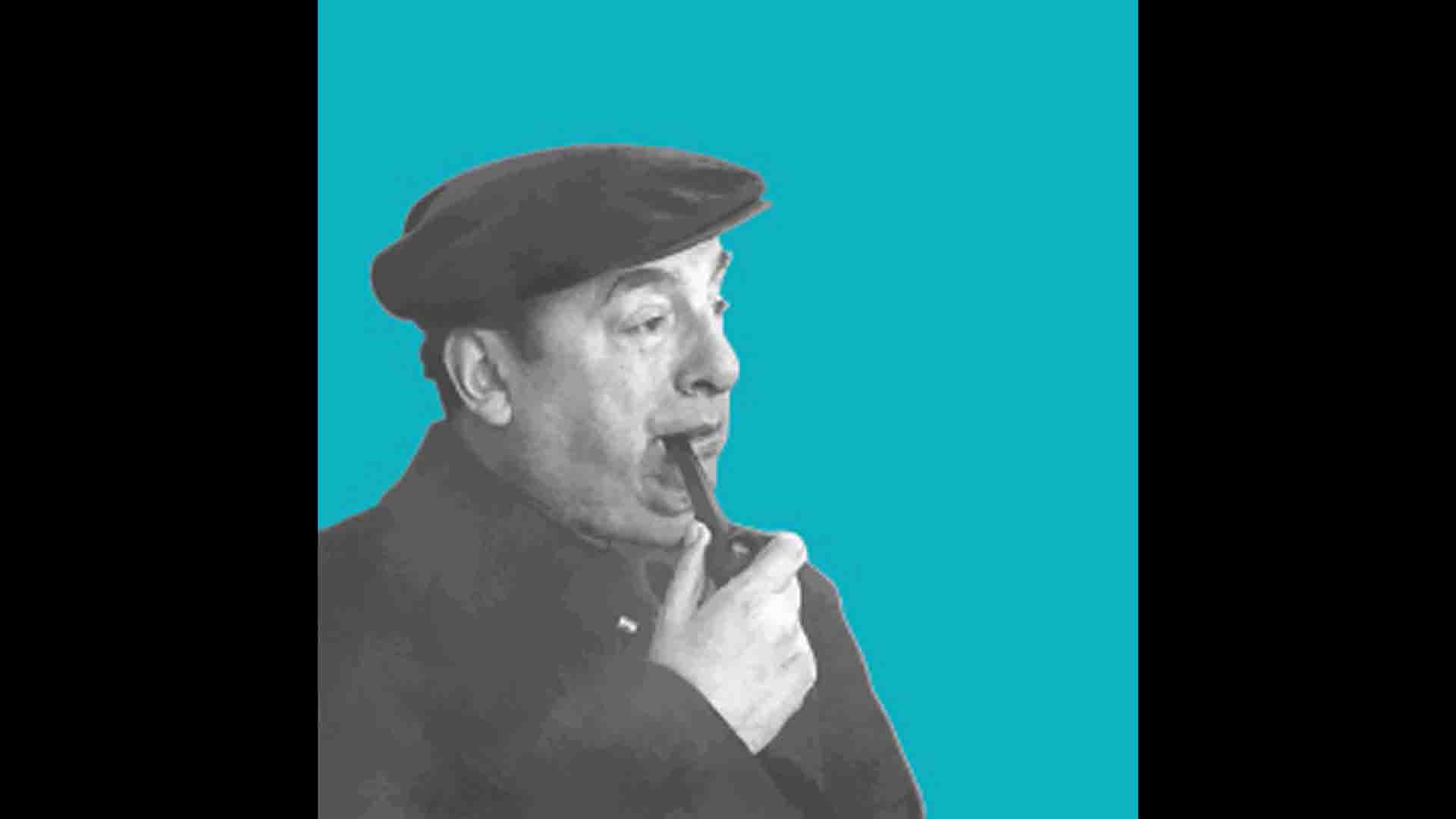 Poems of Pablo Neruda | pablo neruda list of poems