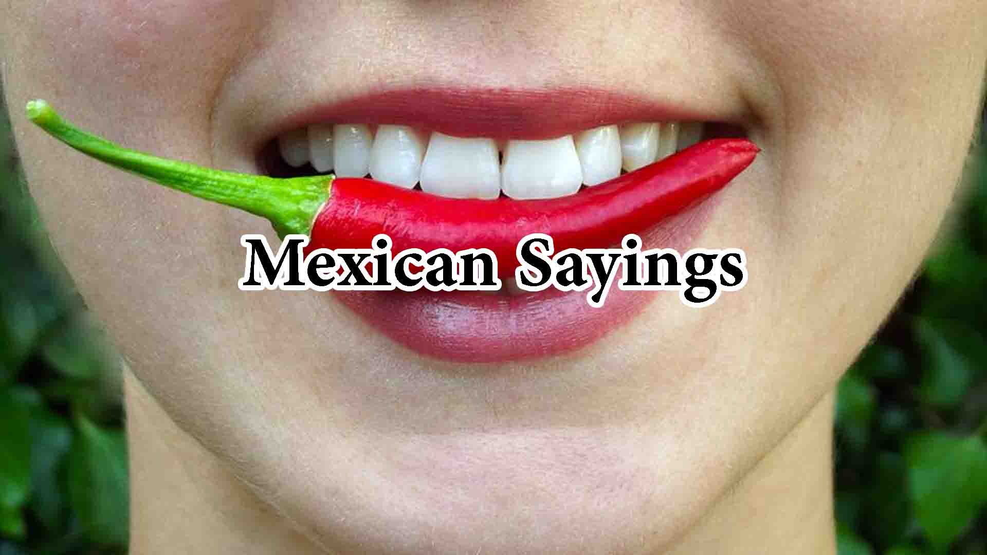 Mexican Sayings