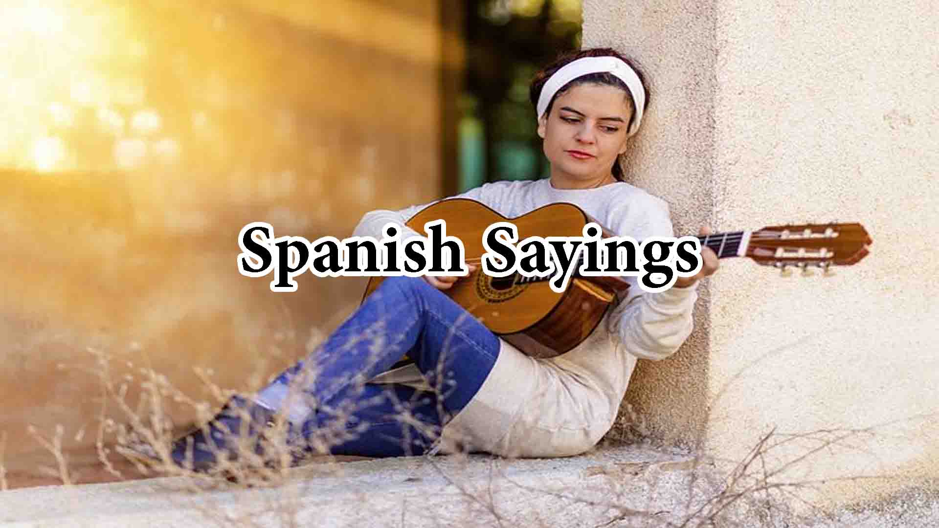 Spanish Sayings