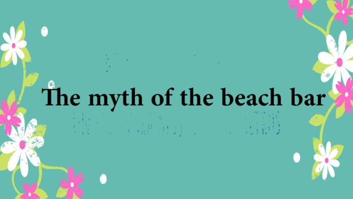 The myth of the beach bar